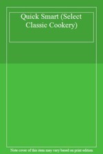 Quick Smart (Select Classic Cookery)-