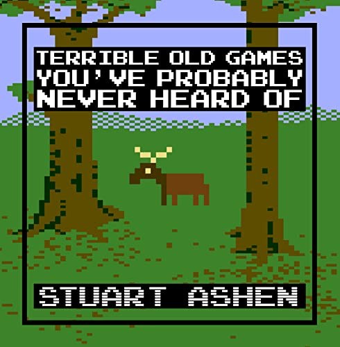 Terrible old games you - old, you've