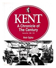 Ogley, Bob Kent : a chronicle of the century. Vol 1 1900-1924 / by Bob Ogley 199
