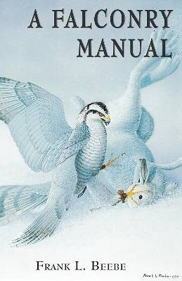 Falconry manual frank l - manual,,