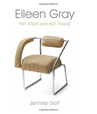 Eileen Gray: Her Work and Her World: 1 - Jennifer Goff