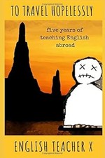 To Travel Hopelessly: A TEFL
