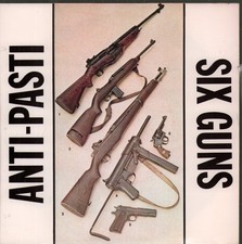Anti-Pasti Six Guns 7" vinyl