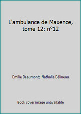 L'ambulance de Maxence, tome