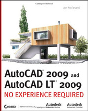 AutoCAD? 2009 and AutoCAD LT? 2009: No Experience RequiredTM - McFarland, Jon