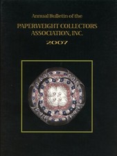 Paperweight Collectors Association Bulletin 2007 / Illustrated Book
