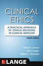 Clinical Ethics, 8th Edition: A Pra..., Winslade, Willi