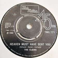 The Elgins  :  Heaven Must Have Sent You  -     UK  Tamla Motown  -  TMG 771