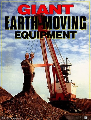 Giant earth moving equipment - giant, earth-moving