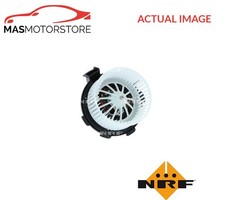 INTERIOR BLOWER FAN MOTOR LHD ONLY FRONT NRF 34185 A NEW OE REPLACEMENT