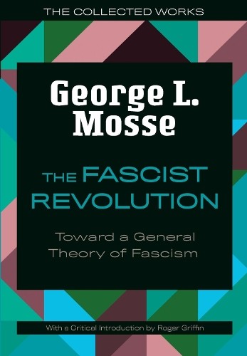 The fascist revolution - the,