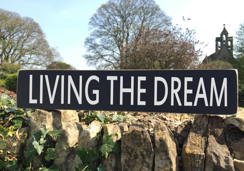 Living the dream sign - living,