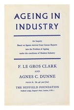 Clark, F.Le Gros (Friedrich Le Gros) (1892-?) Nuffield Foundation Aging IN Ind