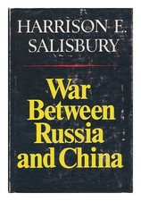 Salisbury, Harrison Evans (1908 Krieg Zwischen Russland Und China / E. Sal