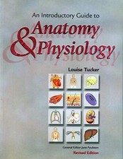 An Introductory Guide to Anatomy and Physiology (... by Tucker, Louise Paperback