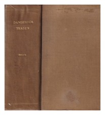 Oliver, Thomas Herr Dangerous Trades: The Historical, Social, And Legal Aspekten