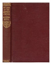 IRVINE, ALEXANDER (1863-1941) My lady of the chimney-corner : a story of love an