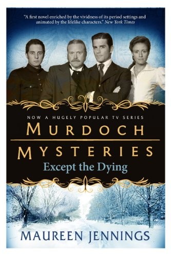 Murdoch mysteries except the - murdoch,