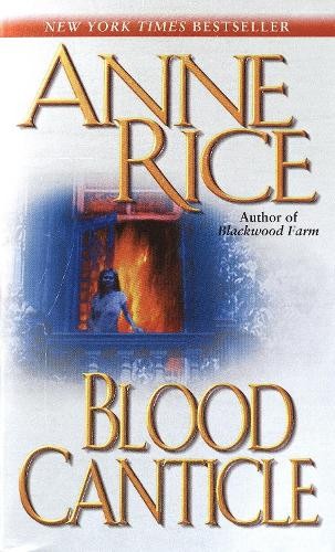 Anne rice blood - rice, canticle