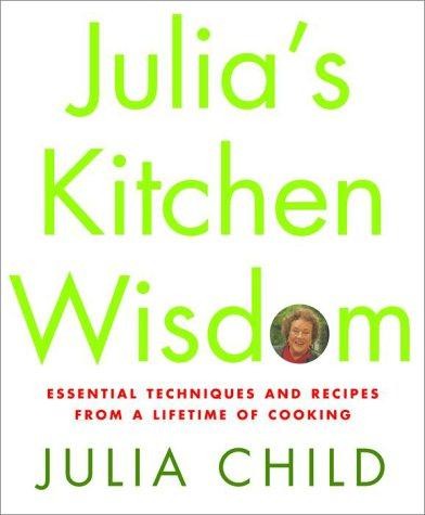 Julia kitchen wisdom - julia's,