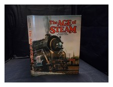 BEEBE, LUCIUS MORRIS (1902-1966) The age of steam : a classic album of American