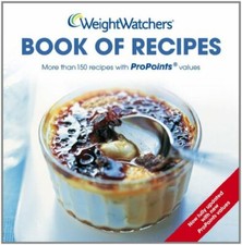 Weight Watchers Book of Recipes: More Than 150 Recipes Updated with ProPoints V