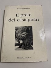 Il Prete Dei Castagnari - Alessandro Anderloni - La Grafica - 2002