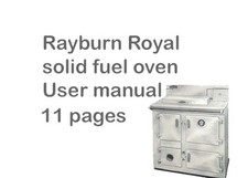 User manual for `The Rayburn Royal`solid fuel oven/ cooker,11 pages.