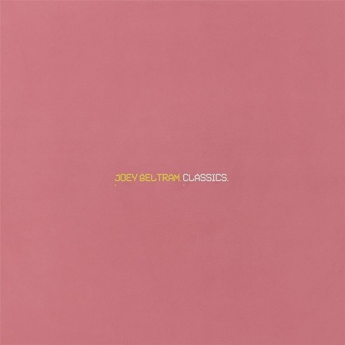 Joey beltram classics vinyl - classics,