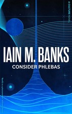 Consider Phlebas by Iain M Banks PAPERBACK 9780356521633