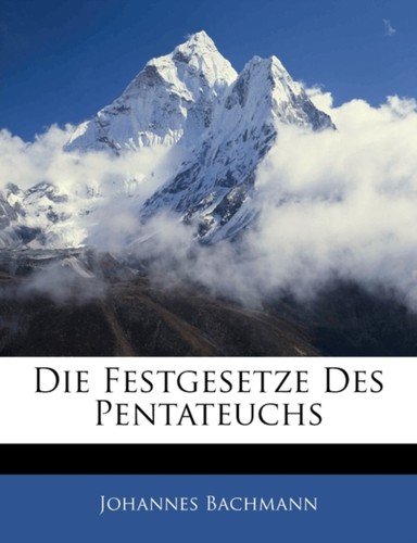 Bachmann die festgesetze - bachmann, des
