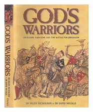 NICHOLSON, HELEN J. God's warriors : Knights Templar, Saracens and the battle fo