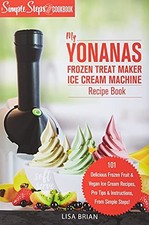 MY YONANAS FROZEN TREAT MAKER