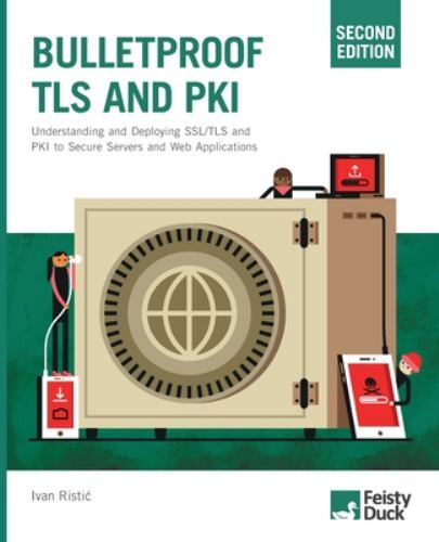 Bulletproof tls and - and, pki
