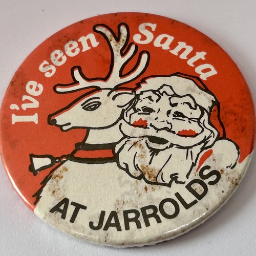 Ive seen santa jarrolds - seen, at