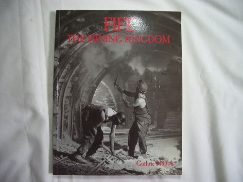 Fife the mining - mining, kingdom