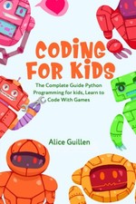 Coding for Kids: The Complete