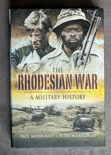 The Rhodesian War , A Military