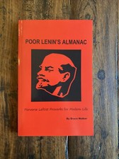 Poor Lenin's Almanac : Perverse Leftist Proverbs for Modern Life by Bruce Walker