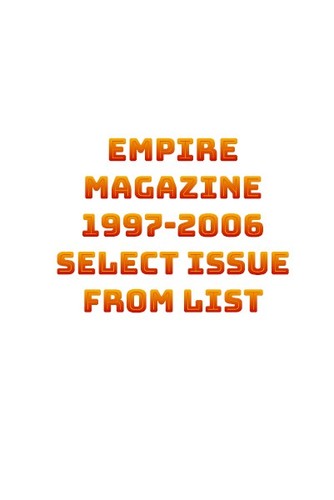Empire magazines 1997 2006 - empire, 1997-2006