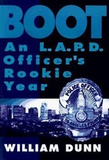 Boot: An L.A.P.D. Officer's