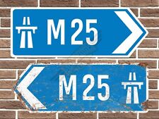 M25 Motorway Style Metal Road Sign Garage Sign Man Cave Sign Bar Shop
