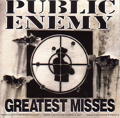 Public enemy greatest misses - -,