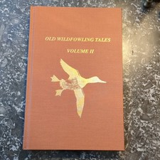 "Old Wildfowling Tales Volume II" Sand Lake Press 1995 1st ed. HB