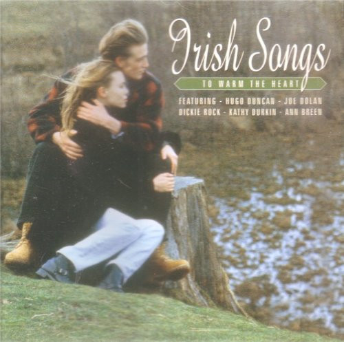 Irish songs warm the - songs, heart