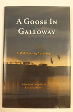 SIGNED A Goose in Galloway Desmond Batley limited edition wildfowling book 1st