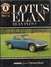 Lotus Elan: Elan Plus 2, 1962 / 74 (Autobooks Special Workshop Manual)