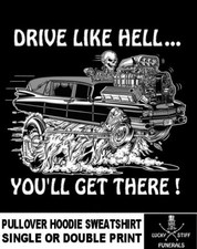 Lucky Stiff Funeral Hot Rod Hearse Drive Like Hell & Get There Hoodie Sweatshirt