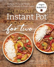 The Ultimate Instant Pot® Cookbook for Two: Perfectly Portioned Recipes for...