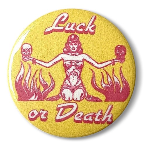 Luck death pin badge 25mm - luck,